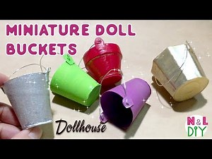 DIY Miniature Buckets for Dollhouse | How to make mini Bucket