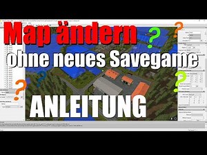 Anleitung | Mapänderung ohne neues Savegame Kurztipp