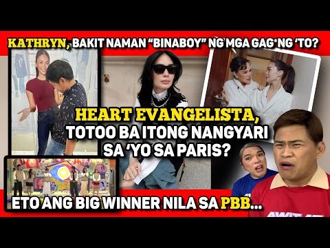 HEART EVANGELISTA, GRABE ANG PINAGDAANAN SA PARIS! 🔴 KATHRYN, BA'T BINABOY? 🔴 ANG PBB BIG WINNER....