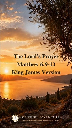 The Lord's Prayer (KJV) | Jesus Teaches Us How to Pray | Matthew 6:9–13