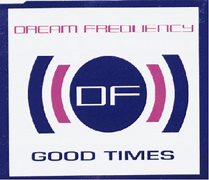 Dream Frequency - Good Times