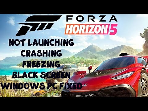 How to Fix Forza Horizon 5 Not Launching, Crashing, Freezing And Black Screen in Windows 11/10 PC