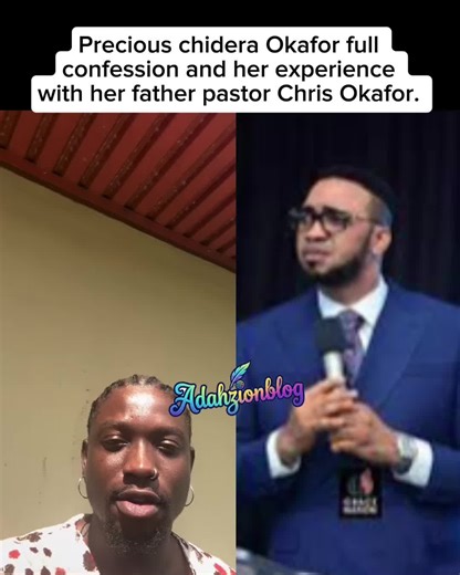 Precious Chidera Okafor's Confession About Her Father, Pastor Chris Okafor