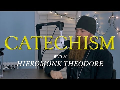 Intro to Orthodoxy: Catechism