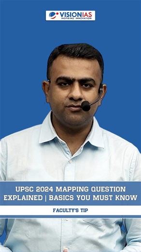 Vision IAS on Instagram: "UPSC 2024 Mapping Question Explained | Basics You Must Know #UPSC #IASPreparation #UPSCMains #CurrentAffairs #StudySmart #UPSC2026 #VisionIAS #UPSCPrelims2026 #mapping"