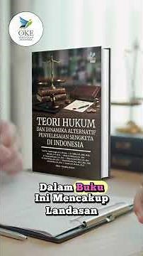 TEORI HUKUM DAN DINAMIKA ALTERNATIF PENYELESAIAN SENGKETA DI INDONESIA
