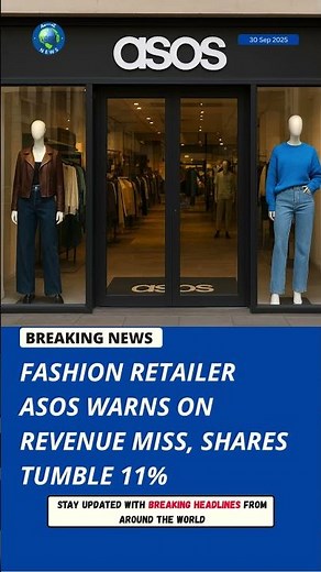 Fashion Retailer ASOS Issues Warning on Revenue Miss, Shares Plunge 11%
