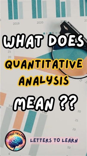 What does quantitative analysis mean?