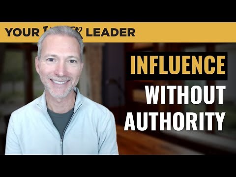 Influence Without Authority: Leading When You're Not the Boss