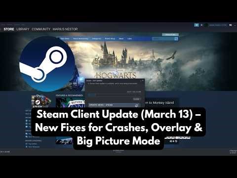Steam Client Update (March 13) – New Fixes for Crashes, Overlay & Big Picture Mode