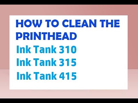 How to Clean the Printhead - HP Ink Tank 310, HP Ink Tank 315 and HP Ink Tank Wireless 415 TAGLISH