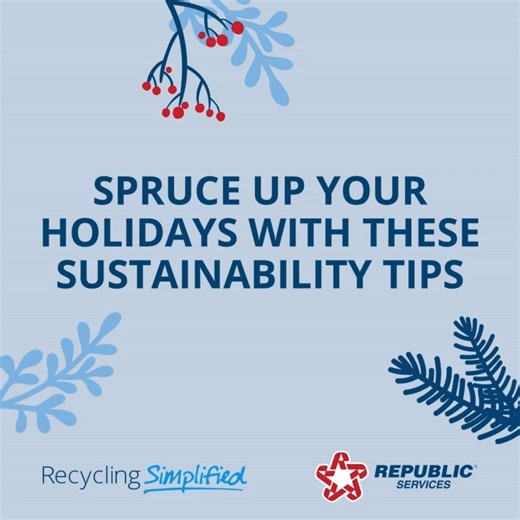 28 reactions · 12 comments | We’re helping you spruce up your holidays with five sustainability tips. #SustainabilityInAction #RepublicServices | Republic Services | Facebook