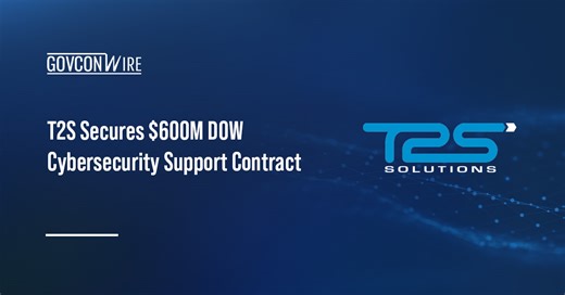 T2S Secures $600M DOW Cybersecurity Support Contract