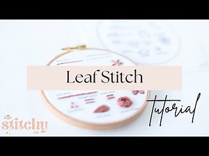 Embroidery Stitch Tutorial // Leaf Stitch - Beginner Embroidery Tutorial