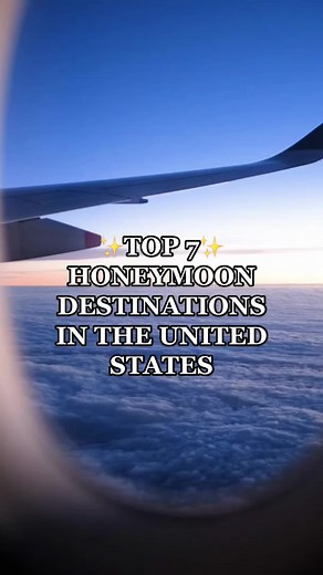 Top 7 Honeymoon Destinations in the United States 2023