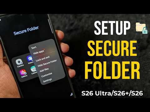 Samsung Galaxy S26: Hide Apps & Photos with Secure Folder
