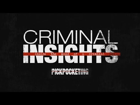 Criminal Insights | Inside The Mind Of A Criminal | Part 2 - 'Art' Of Pickpocketing | N18V