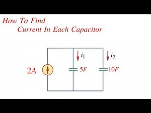 Current Division Rule Solved Problem || Capacitor Circuit || Find Current In Each Capacitor