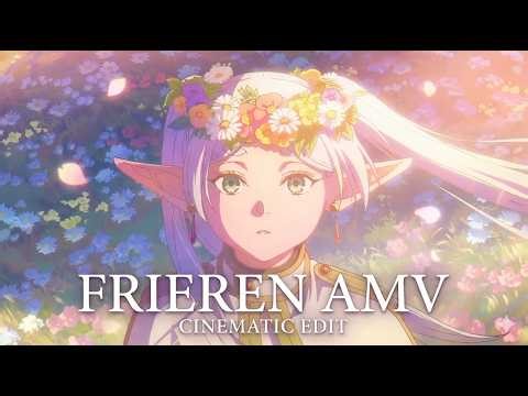 葬送のフリーレン AMV - I Thought I Saw Your Face Today - Frieren Cinematic Edit