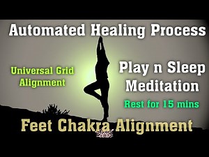Feet Chakra Activation and Alignment (Earth Star Chakra)