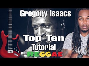 Gregory Isaacs - Top Ten Guitar Tutorial