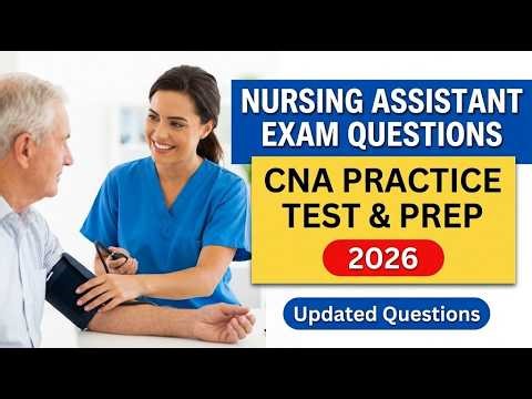 Master the Nursing Assistant Exam 2026 with Latest Practice Questions and Expert Answers