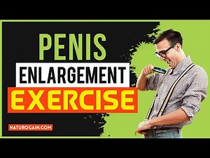 Top 5 Natural Penis Enlargement Exercises To Get Rock Hard Erection