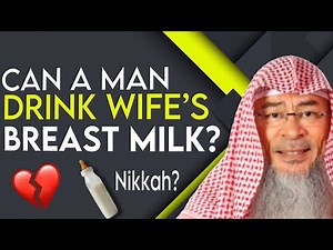 🆕 Can a man drink his wife’s breast milk or does this break their Nikah? assim al hakeem JAL