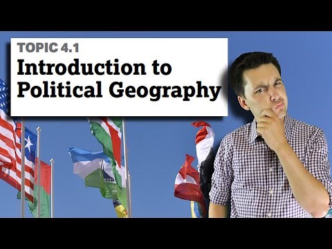 Political Organizations & Geography [AP Human Geography Unit 4 Topic 1] (4.1)