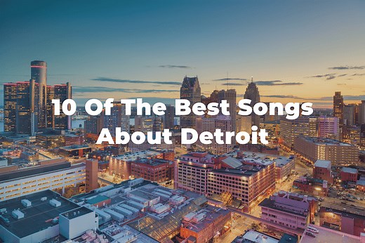 10 Of The Best Songs About Detroit: Motor City Playlist
