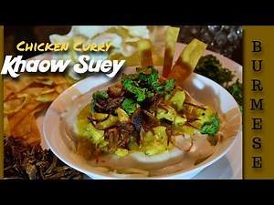 Chicken Curry Khaow Suey | Burmese Khaow Suey | Laila's Kitchenette