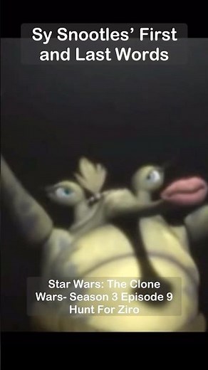 Sy Snootles First and Last Words