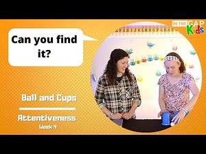 Ball & Cups | Bible Object Lessons for Kids | Attentiveness for Kids (Week 4)