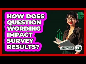 How Does Question Wording Impact Survey Results?