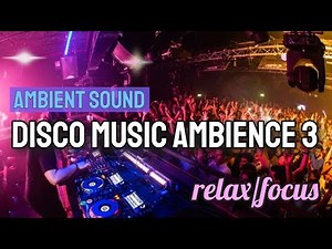 Night Club Disco Ambient Music 3
