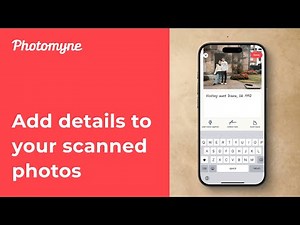 Add details to your scanned photos with Photomyne