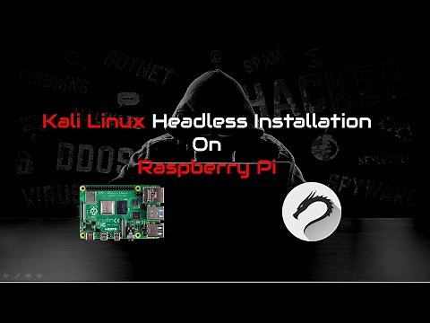 Kali Linux 2020 headless installation on Raspberry Pi (Wifi + SSH)