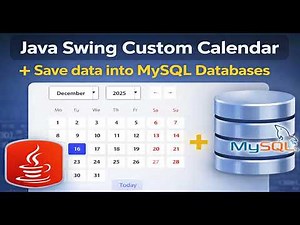 Java Swing Custom Calendar DatePicker | Save Selected Date into MySQL Database