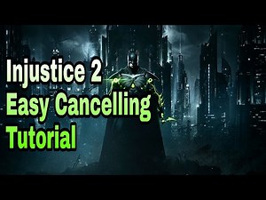 Injustice 2 easy cancelling tutorial