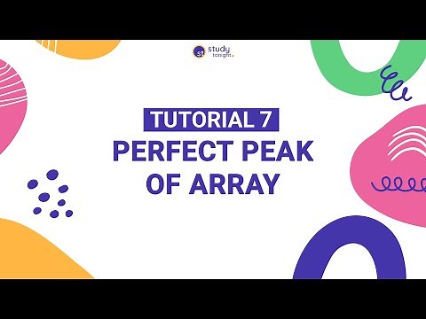 Perfect Peak Of Array | Algorithm Simplified | Tutorial 7