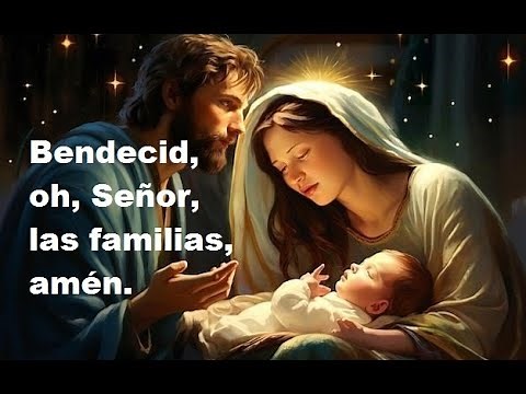 HIMNO (ORACIÓN) DE LA FAMILIA ║ Bendecid, oh, Señor, las familias, amén.