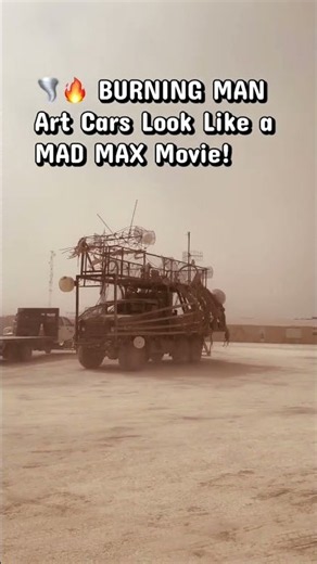 🌪️🔥 BURNING MAN Art Cars Look Like a MAD MAX Movie!