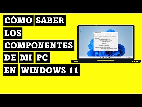 Cómo Saber Los Componentes De Mi PC En Windows 11 - Ver Componentes PC, LAPTOP