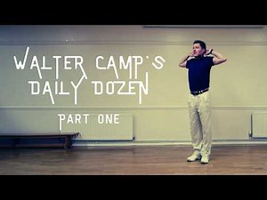 Walter Camp's Daily Dozen: The Original Bodyweight Exercise Home Workout for Functional Fitness