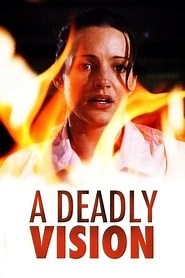 A Deadly Vision (1997) - AZ Movies