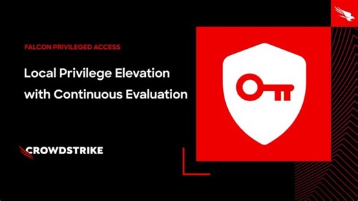 Local Privilege Elevation with Continuous Evaluation | Falcon Privileged Access | Kendra Kendall