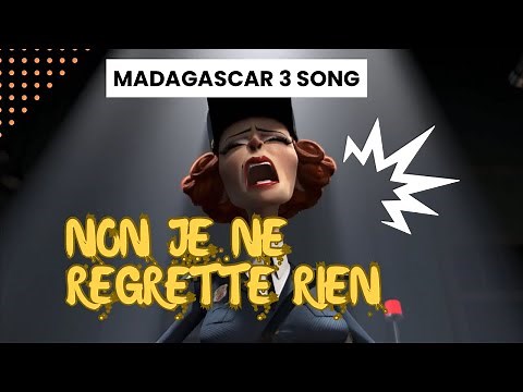 Captain Chantel DuBois Madagascar 3 - Non je ne regrette rien | Movie Song | Crazy Lady Song