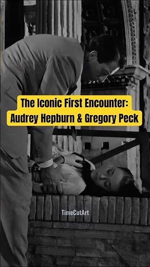 The Iconic First Encounter: Audrey Hepburn & Gregory Peck