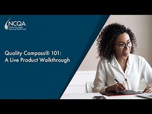 Quality Compass® 101: A Live Product Walkthrough (NCQA Webinar)