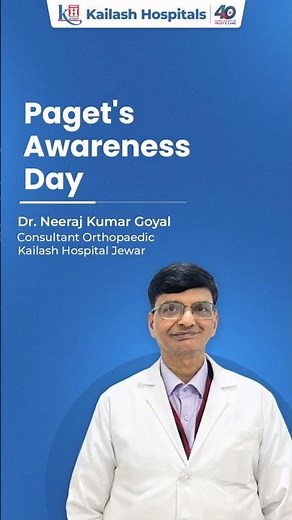 #PagetsAwarenessDay: What is Paget's Disease | Early diagnosis tips by Ortho expert Kailash Hospital